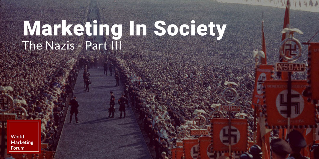 Marketing in Society – Nazi Marketing – Pt 3